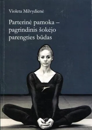 Parterinė pamoka - pagrindinis šokėjo parengties būdas