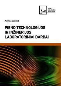 Pieno technologijos ir inžinerijos laboratoriniai darbai