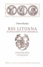 Res Lituana kunigaikštystės bendrija, 1-oji knyga. Respublikos steigimas