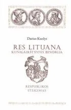 Res Lituana kunigaikštystės bendrija, 1-oji knyga. Respublikos steigimas