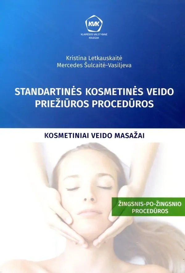 Standartinės kosmetinės veido priežiūros procedūros. Kosmetiniai veido masažai