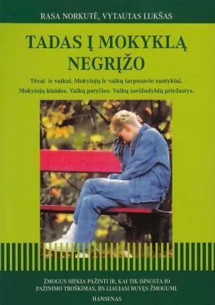 Tadas į mokyklą negrįžo