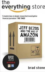 The Everything Store: Jeff Bezos and the Age of Amazon