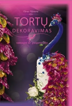Tortų dekoravimas: smagu ir paprasta