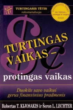 Turtingas vaikas - protingas vaikas: duokite savo vaikui gerus finansinius pradmenis