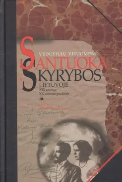 Vedusiųjų visuomenė. Santuoka ir skyrybos Lietuvoje XIX amžiuje-XX amžiaus pradžioje