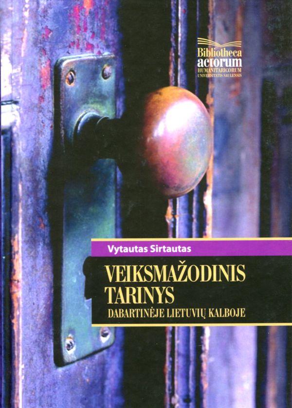 Veiksmažodinis tarinys dabartinėje lietuvių kalboje