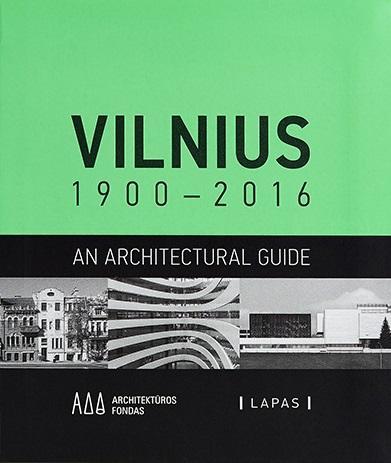 Vilnius 1900-2016. An Architectural Guide