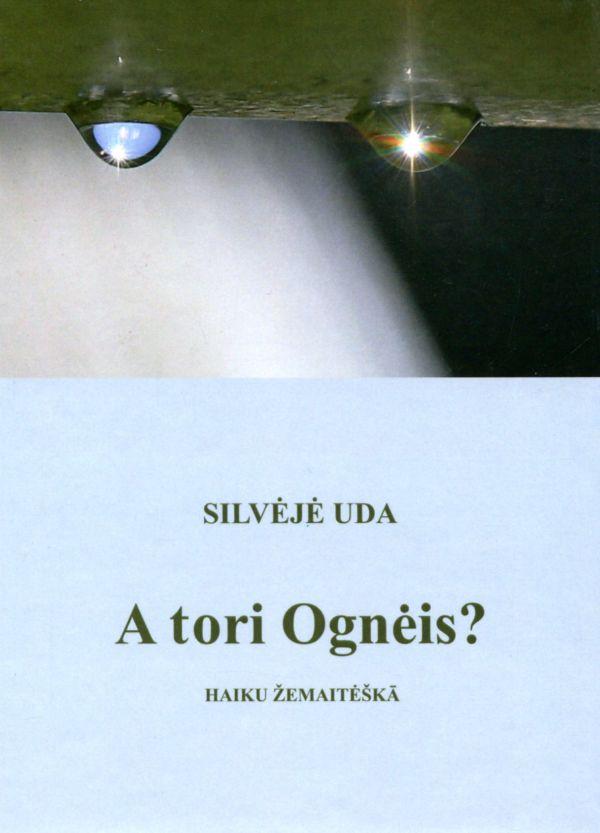A tori Ognėis! Haiku žemaitėška