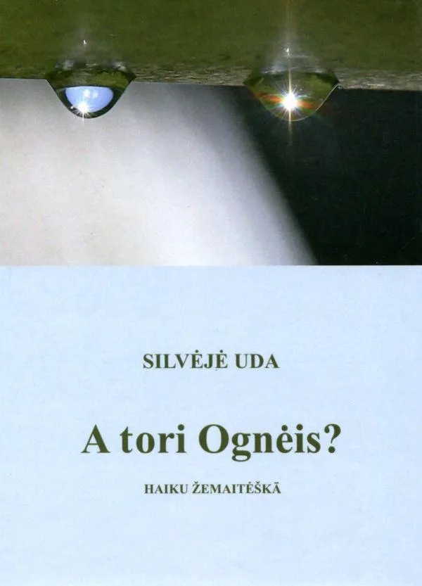 A tori Ognėis! Haiku žemaitėška