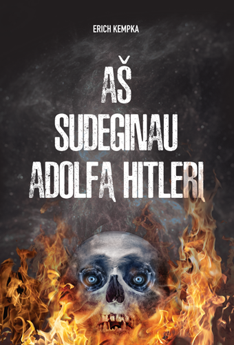 Aš sudeginau Adolfą Hitlerį