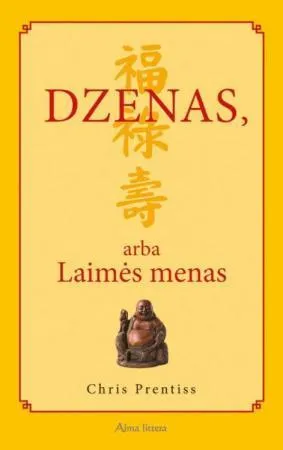 Dzenas, arba Laimės menas