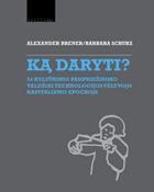 Ką daryti?