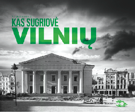 Kas sugriovė Vilnių