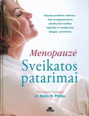 Menopauzė. Sveikatos patarimai