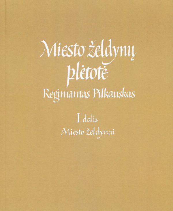 Miesto želdynų plėtotė, 1 dalis. Miesto želdynai