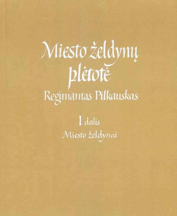 Miesto želdynų plėtotė, 1 dalis. Miesto želdynai