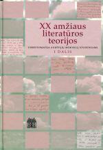 XX amžiaus literatūros teorijos: chrestomatija aukštųjų mokyklų studentams I dalis