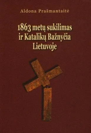 1863 metų sukilimas ir Katalikų Bažnyčia Lietuvoje
