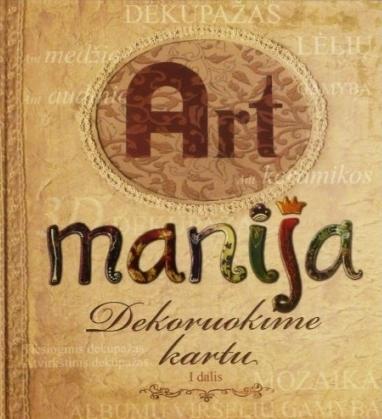 ARTmanija. Dekoruokime kartu