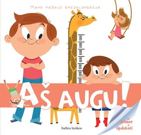 Aš augu. Mano mažoji enciklopedija