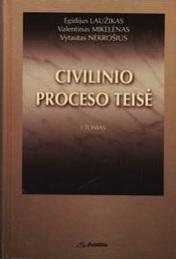 Civilinio proceso teisė. I tomas