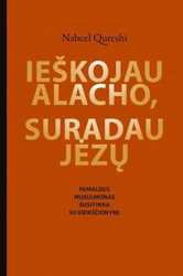 Ieškojau Alacho, suradau Jėzų