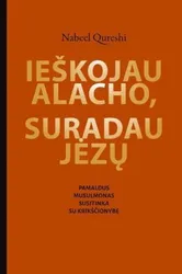 Ieškojau Alacho, suradau Jėzų