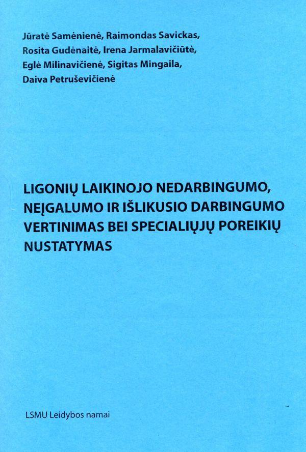 Ligonių laikinojo nedarbingumo, neįgalumo ir išlikusio darbingumo vertinimas bei specialiųjų poreikių nustatymas