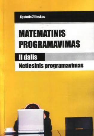 Matematinis programavimas. II dalis. Netiesinis programavimas