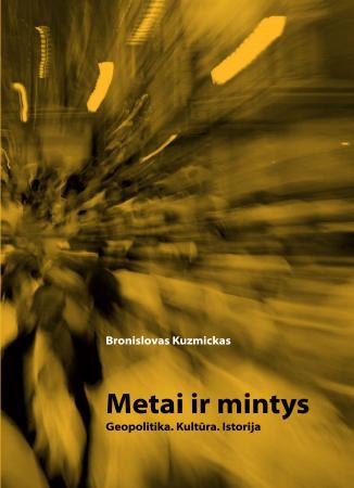 Metai ir mintys: geopolitika, kultūra, istorija