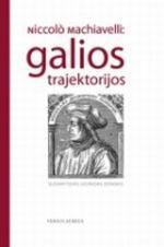 Niccolo Machiavelli: galios trajektorijos