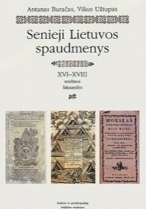 Senieji Lietuvos spaudmenys: XV-XVIII amžiaus faksimilės