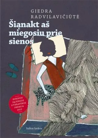 Šiąnakt aš miegosiu prie sienos