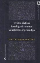 Svirkų šnektos fonologinė sistema: vokalizmas ir prozodija