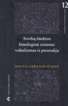 Svirkų šnektos fonologinė sistema: vokalizmas ir prozodija