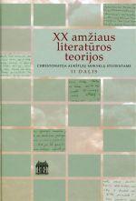 XX amžiaus literatūros teorijos: chrestomatija aukštųjų mokyklų studentams II dalis