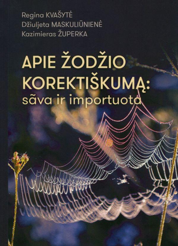 Apie žodžio korektiškumą. Sava ir importuota