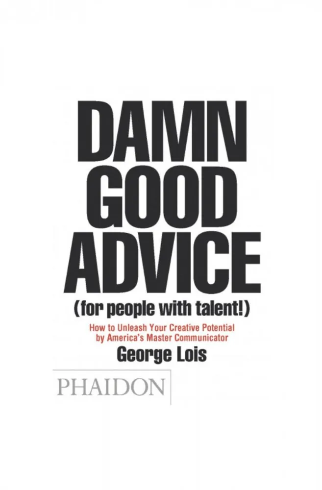 Damn Good Advice (For People with Talent!)