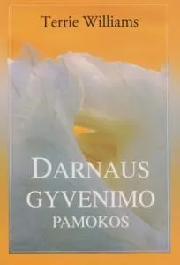Darnaus gyvenimo pamokos