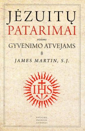 Jėzuitų patarimai visiems gyvenimo atvejams
