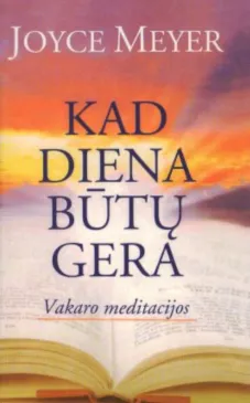 Kad diena būtų gera. Vakaro meditacijos