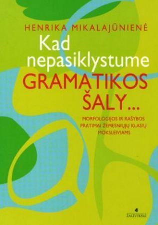 Kad nepasiklystume gramatikos šaly...