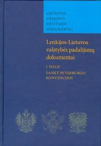 Lenkijos - Lietuvos valstybės padalijimų dokumentai. 1 dalis. Sankt Peterburgo konvencijos
