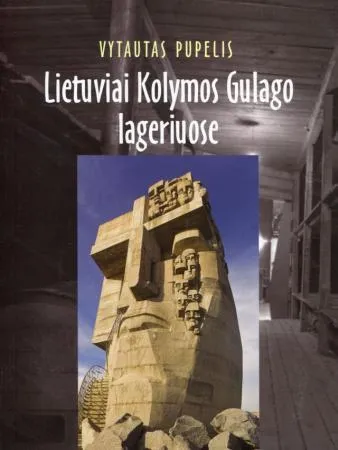 Lietuviai Kolymos Gulago lageriuose
