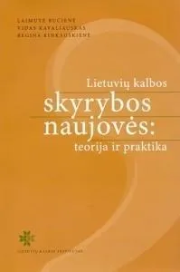 Lietuvių kalbos skyrybos naujovės: teorija ir praktika