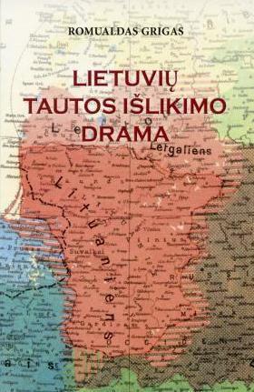 Lietuvių tautos išlikimo drama (2-as leidimas)