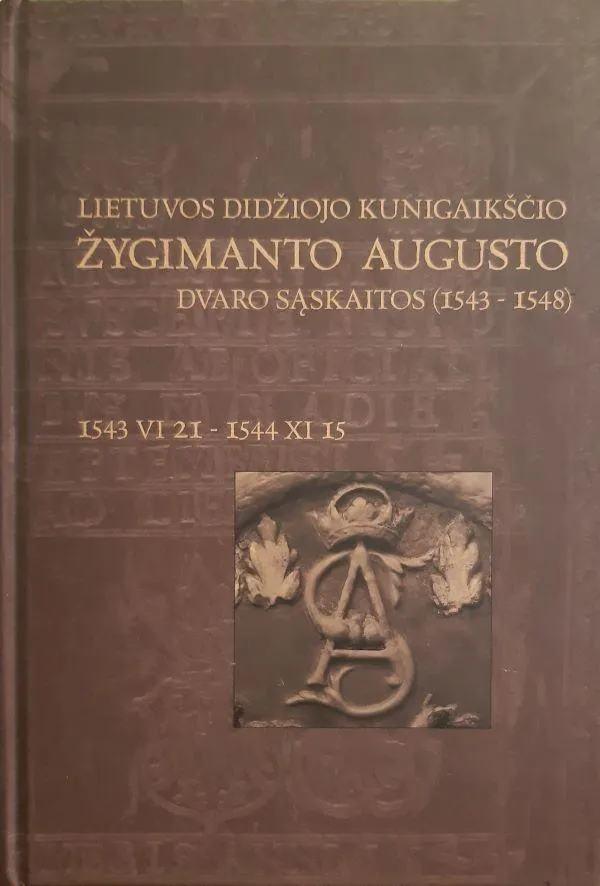 Lietuvos didžiojo kunigaikščio Žygimanto Augusto dvaro sąskaitos (1543–1548)