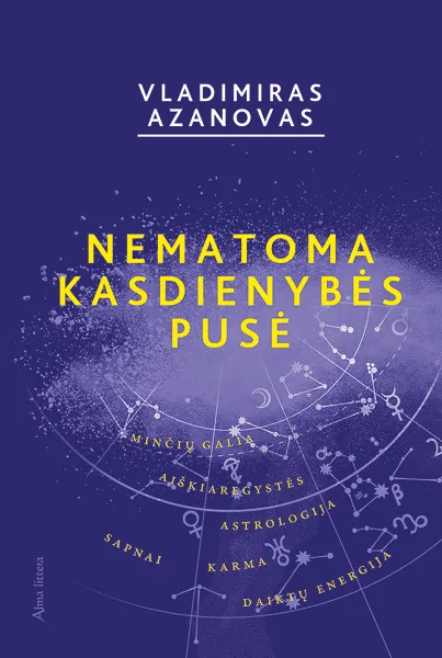 Nematoma kasdienybės pusė