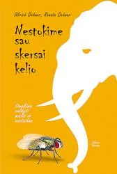 Nestokime sau skersai kelio. Išmokime valdyti mintis ir nuotaikas